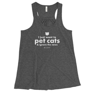 I Just Want to Pet Cats & Ignore the News™ Women's Flowy Racerback Tank
