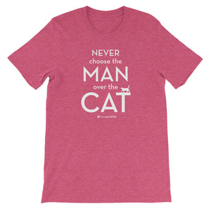 Never Choose the Man Over the Cat™ Short-Sleeve Unisex T-Shirt (Dark Colors)