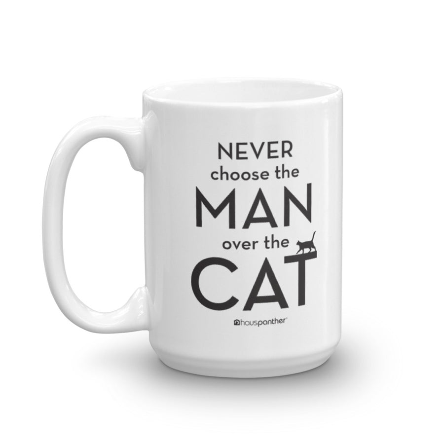 Never Choose the Man Over the Cat™ Ceramic Mug
